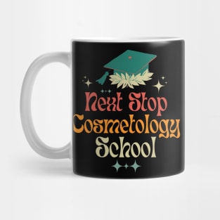 Next Stop Cosmetology School Mug